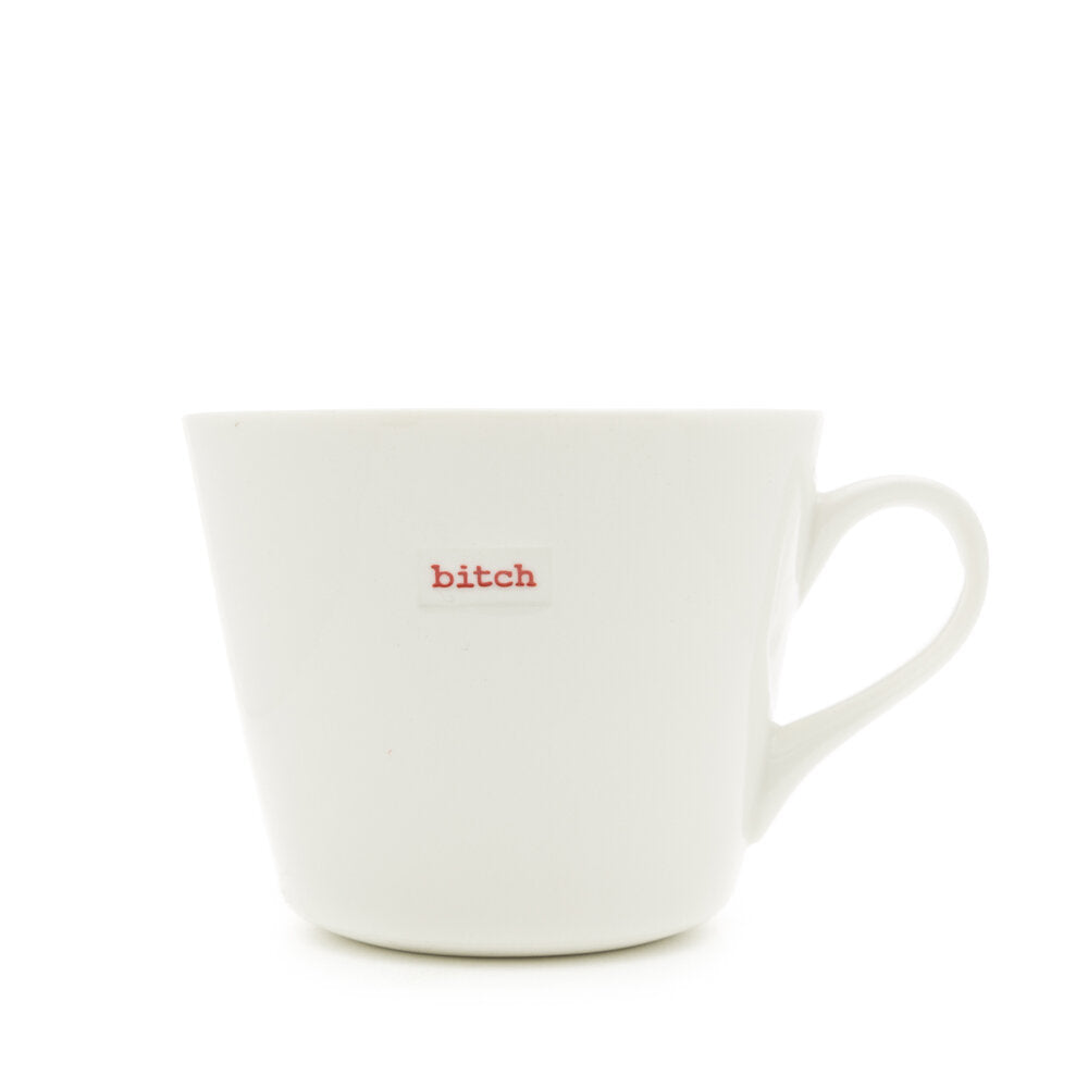 Bucket Mug - bitch