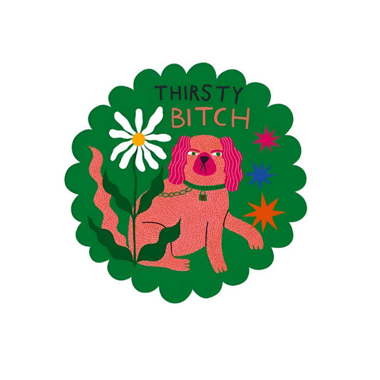 Studio Soph Coaster - Thirsty Bitch