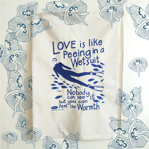 Natty Tea Towel - Love is like peeing in a wetsuit..